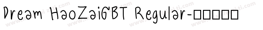Dream HaoZaiGBT Regular字体转换